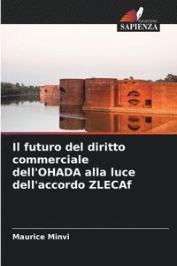 bokomslag Il futuro del diritto commerciale dell'OHADA alla luce dell'accordo ZLECAf