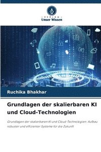 bokomslag Grundlagen der skalierbaren KI und Cloud-Technologien