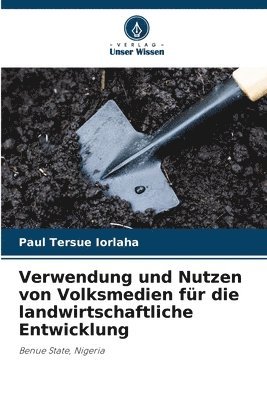 bokomslag Verwendung und Nutzen von Volksmedien fr die landwirtschaftliche Entwicklung