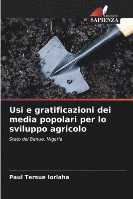 Paul Tersue Iorlaha, Paul Tersue IORLAHA - Usi e gratificazioni dei media popolari per lo sviluppo agricolo, Häftad