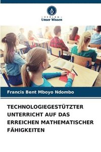 bokomslag Technologiegesttzter Unterricht Auf Das Erreichen Mathematischer Fhigkeiten