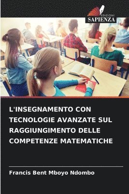 bokomslag L'Insegnamento Con Tecnologie Avanzate Sul Raggiungimento Delle Competenze Matematiche