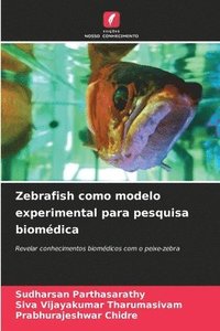 bokomslag Zebrafish como modelo experimental para pesquisa biomdica