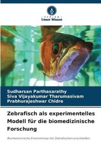 bokomslag Zebrafisch als experimentelles Modell fr die biomedizinische Forschung