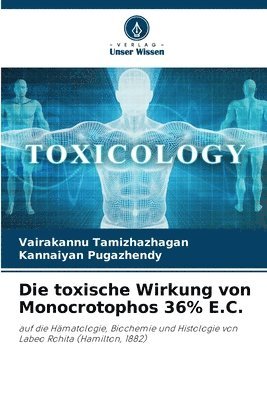 bokomslag toxische Wirkung von Monocrotophos 36% E.C.