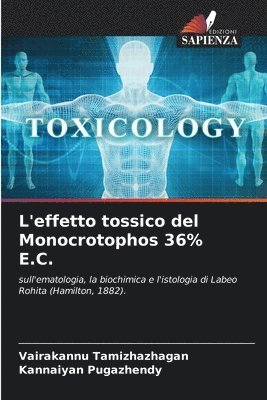 L'effetto tossico del Monocrotophos 36% E.C. 1