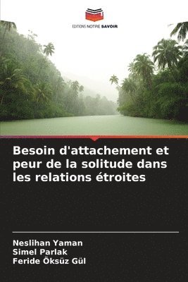 Besoin d'attachement et peur de la solitude dans les relations troites 1