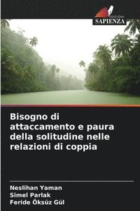 bokomslag Bisogno di attaccamento e paura della solitudine nelle relazioni di coppia