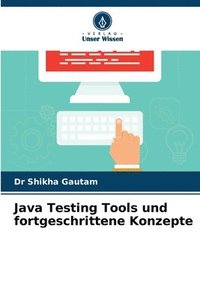 bokomslag Java Testing Tools und fortgeschrittene Konzepte