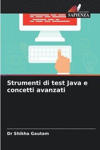 bokomslag Strumenti di test Java e concetti avanzati