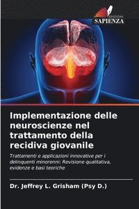 bokomslag Implementazione delle neuroscienze nel trattamento della recidiva giovanile