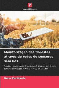 bokomslag Monitorizao das florestas atravs de redes de sensores sem fios