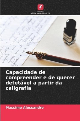 bokomslag Capacidade de compreender e de querer detetvel a partir da caligrafia