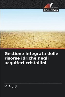 V S Joji, V. S. Joji - Gestione integrata delle risorse idriche negli acquiferi cristallini, Häftad