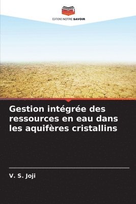 V S Joji, V. S. Joji - Gestion intégrée des ressources en eau dans les aquifères cristallins, Häftad