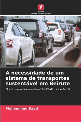 Mohammed Saad - A necessidade de um sistema de transportes sustentável em Beirute, Häftad
