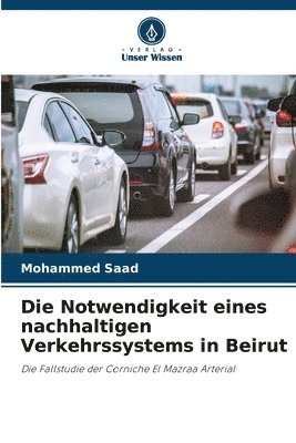 bokomslag Die Notwendigkeit eines nachhaltigen Verkehrssystems in Beirut