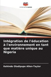 bokomslag Intgration de l'ducation  l'environnement en tant que matire unique au Nigeria