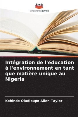 bokomslag Intgration de l'ducation  l'environnement en tant que matire unique au Nigeria