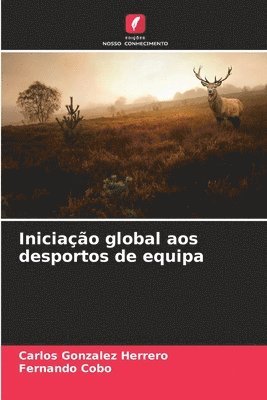 bokomslag Iniciao global aos desportos de equipa