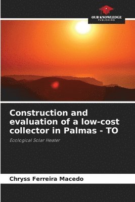 Construction and evaluation of a low-cost collector in Palmas - TO