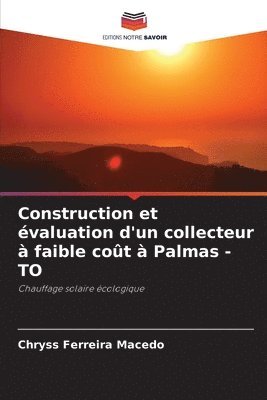 bokomslag Construction et valuation d'un collecteur  faible cot  Palmas - TO