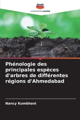 bokomslag Phnologie des principales espces d'arbres de diffrentes rgions d'Ahmedabad