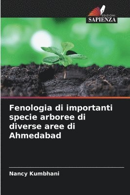 Fenologia di importanti specie arboree di diverse aree di Ahmedabad 1