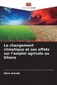 bokomslag Le changement climatique et ses effets sur l'emploi agricole au Ghana