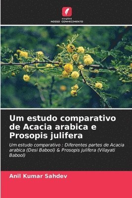 bokomslag Um estudo comparativo de Acacia arabica e Prosopis julifera