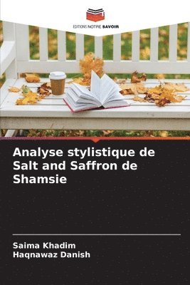 Saima Khadim, Haqnawaz Danish, HaqNawaz Danish - Analyse stylistique de Salt and Saffron de Shamsie, Häftad