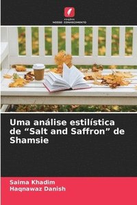 bokomslag Uma anlise estilstica de &quot;Salt and Saffron&quot; de Shamsie