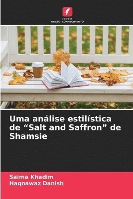 Uma análise estilística de "Salt and Saffron" de Shamsie