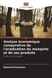 bokomslag Analyse conomique comparative de l'radication du mesquite et de ses produits