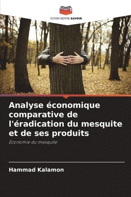 bokomslag Analyse conomique comparative de l'radication du mesquite et de ses produits