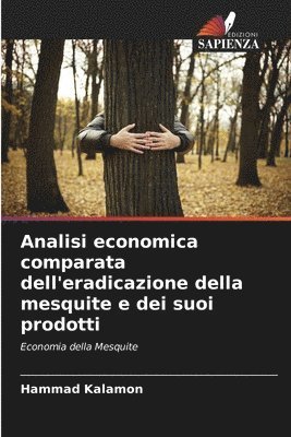 bokomslag Analisi economica comparata dell'eradicazione della mesquite e dei suoi prodotti