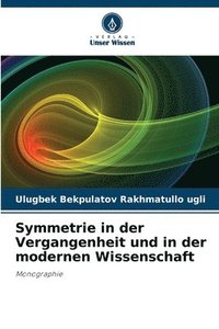 bokomslag Symmetrie in der Vergangenheit und in der modernen Wissenschaft