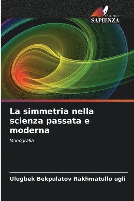 bokomslag La simmetria nella scienza passata e moderna