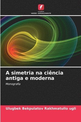 A simetria na cincia antiga e moderna 1