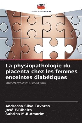 La physiopathologie du placenta chez les femmes enceintes diabtiques 1