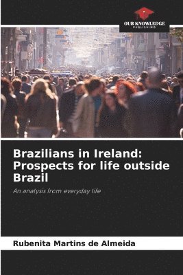 bokomslag Brazilians in Ireland