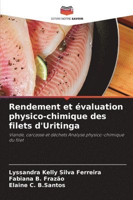 bokomslag Rendement et valuation physico-chimique des filets d'Uritinga