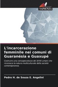 bokomslag L'incarcerazione femminile nei comuni di Guaransia e Guaxup