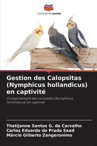 bokomslag Gestion des Calopsitas (Nymphicus hollandicus) en captivit