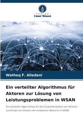 bokomslag Ein verteilter Algorithmus fr Aktoren zur Lsung von Leistungsproblemen in WSAN