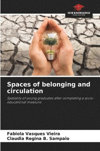 bokomslag Spaces of belonging and circulation