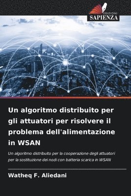 Un algoritmo distribuito per gli attuatori per risolvere il problema dell'alimentazione in WSAN 1