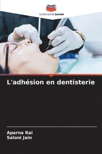 bokomslag L'adhsion en dentisterie