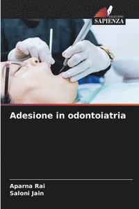 bokomslag Adesione in odontoiatria