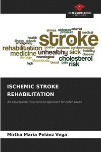 bokomslag Ischemic Stroke Rehabilitation